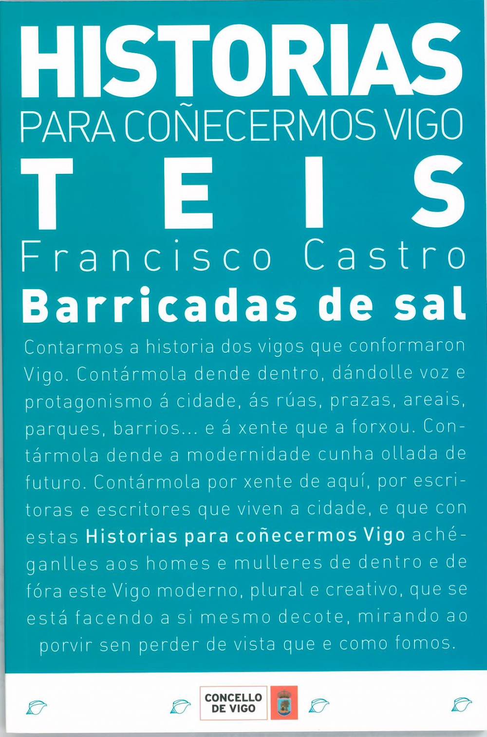 Percorrido literario BARRICADAS DE SAL guiado polo autor da novela, Francisco Castro, abril 2018