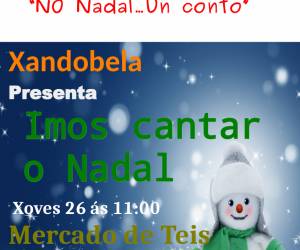 No Nadal... un conto: "Imos cantar o Nadal" (26 decembro 2019) Teis