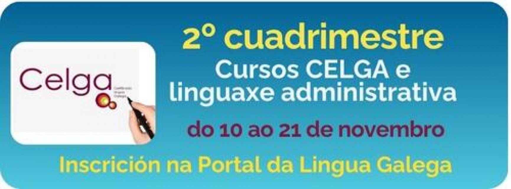 Curso de Linguaxe administrativa galega (LAG) e CELGA nas escolas oficiais de idiomas (prazo de presentación de solicitudes: do 10 ao 21 de novembro de 2025)